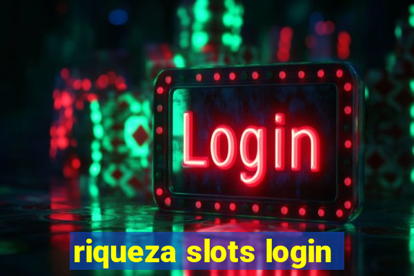 riqueza slots login